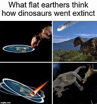 Image result for Dinosaur Extinction Meme