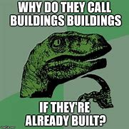 Image result for Building Meme