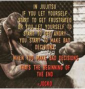 Image result for Jiu Jitsu Sayings