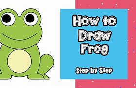 Image result for How Do You Draw a Frog