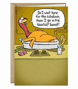 Image result for Funny Turkey Quotes Thanksgiving