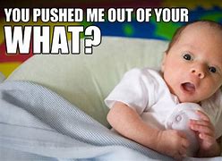Image result for Picture of Me as a Baby Meme