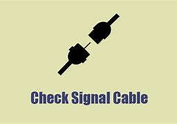 Image result for Check Signal Cable
