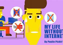 Image result for Life without Internet