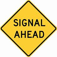 Image result for Placment of Signal Ahead Sign
