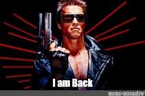 Image result for Terminator I'm Back Meme