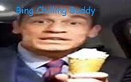 Image result for John Cena Meme Bing Chilling