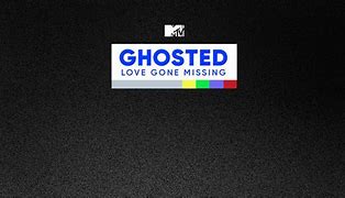 Image result for Ghosted Love Gone Missing