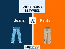 Image result for Jeans vs Trousers