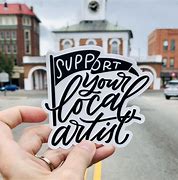Image result for Support Local Art Slogan
