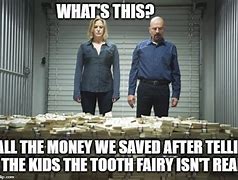 Image result for Breaking Bad Money Meme