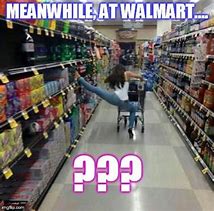 Image result for Funny People at Walmart Memes