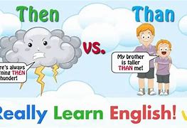 Image result for The Difference Between Then and Than
