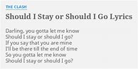 Image result for Should I Stay or Should I Go Lyrics