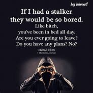 Image result for Stalking Joke Quotes Pics with Captions