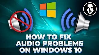 Image result for Fix My Sound Windows 10