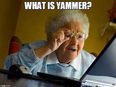 Image result for Yammer Meme