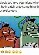 Image result for Hey Friend Meme Funny