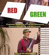Image result for Red Green Meme