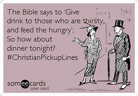 Image result for Funny Christian Pick Up Lines