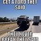 Image result for Ford Drivers Meme