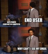Image result for It Users Meme