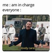Image result for I'm in Charge Meme