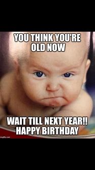 Image result for Funny Birthday Baby Memes