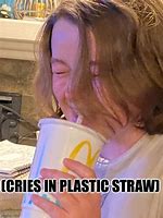 Image result for Funny Plastic Straw Memes