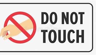 Image result for Cartoon Don't Touch Sign