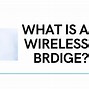 Image result for Wireless Bridge