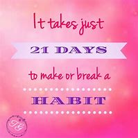 Image result for 21 Times to Make a Habit