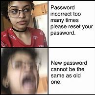 Image result for Changing Password Meme
