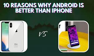 Image result for Which Is Better for School iPhone or Android