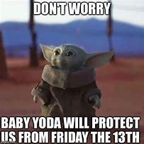 Image result for Yoda Friday 13th Meme