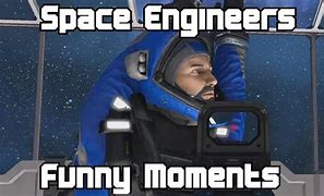 Image result for Space Engineers Xpgamers Memes