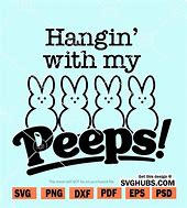 Image result for Hangin with My Peeps SVG