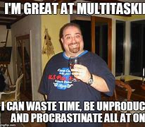 Image result for Multitasking Mess Meme