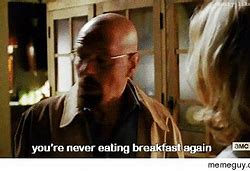 Image result for Breaking Bad Flynn Breakfast Meme