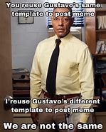 Image result for Gustav We Are Not the Same Meme