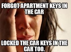 Image result for Forgot My Keys Your Driving Meme