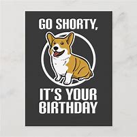 Image result for Go Shorty It's Your Birthday Meme