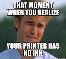 Image result for Printer Ink Meme
