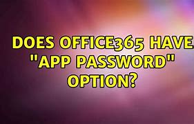 Image result for Office 365 App Password