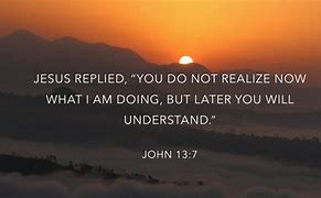Image result for John 13:7