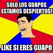Image result for Memes De Hombres Guapos Con Frases