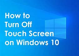 Image result for Turn Off Touch Screen