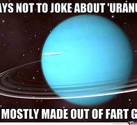 Image result for Memes About Uranus