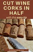 Image result for Cutting Wine Corks for Crafts