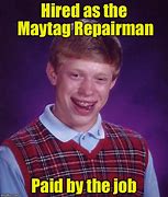 Image result for Maytag Repairman Meme